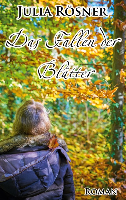 Das Fallen der Blätter - Julia Rösner