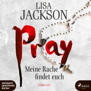 Cover-Bild zum Titel 'Pray - Meine Rache findet euch' von 'Lisa Jackson'