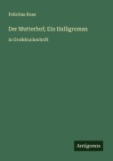Cover-Bild zum Titel 'Der Mutterhof; Ein Halligroman' von 'Felicitas Rose'