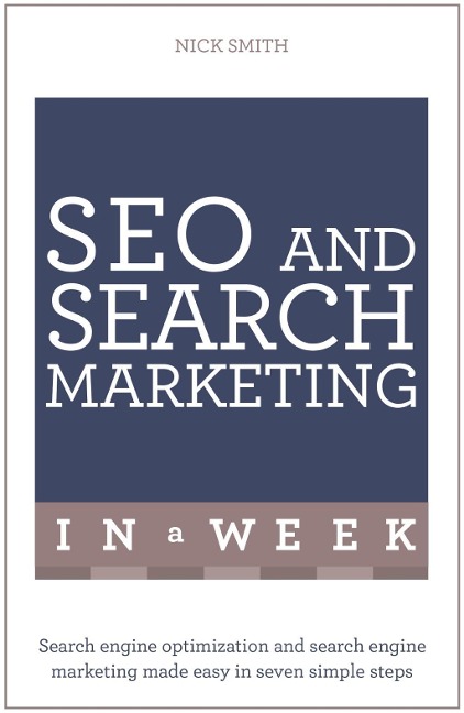 SEO And Search Marketing In A Week - Nick Smith