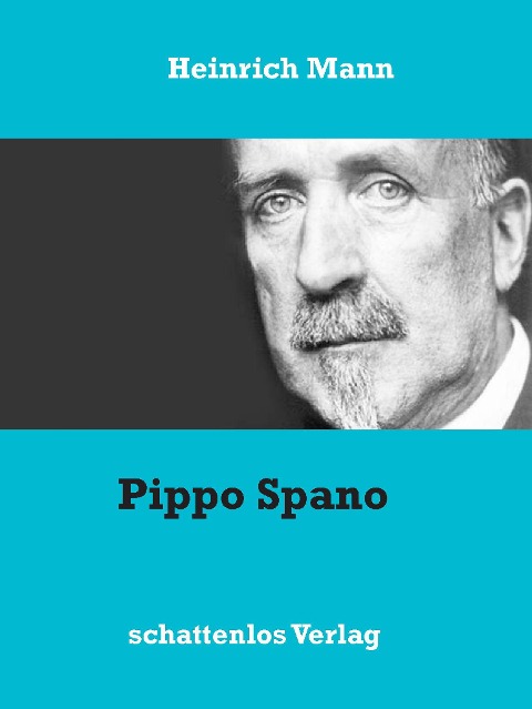 Pippo Spano - Heinrich Mann