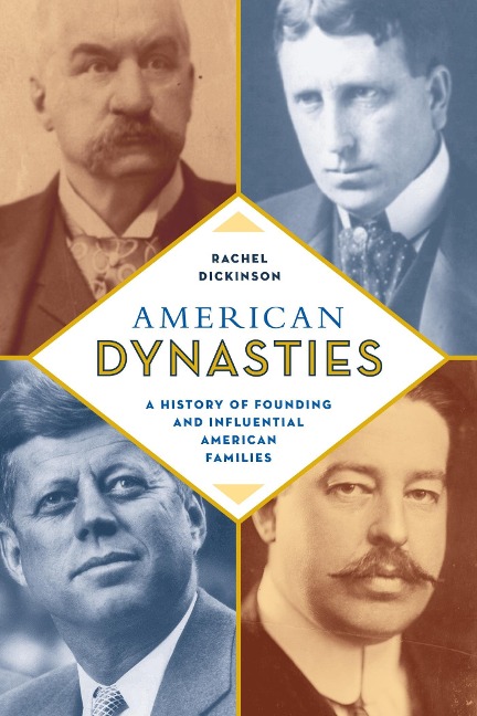 American Dynasties - Rachel Dickinson