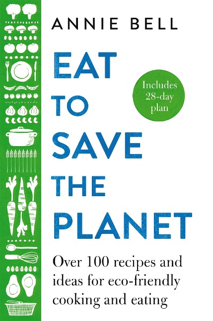 Eat to Save the Planet - Annie Bell