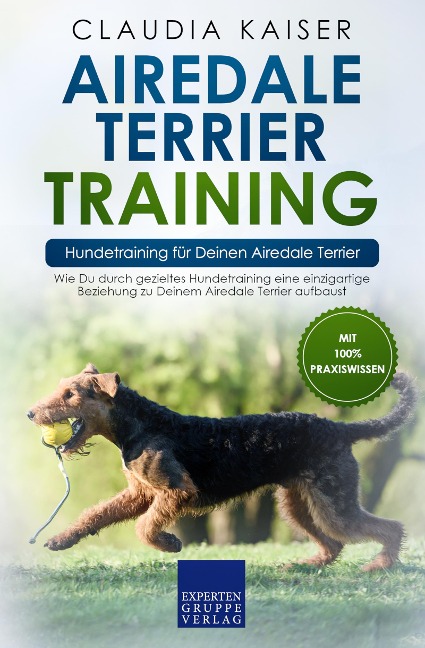 Airedale Terrier Training - Hundetraining für Deinen Airedale Terrier - Claudia Kaiser