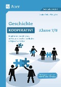 Cover-Bild zum Titel 'Geschichte kooperativ Klasse 7-8' von 'Janine Sebb-Weppler'