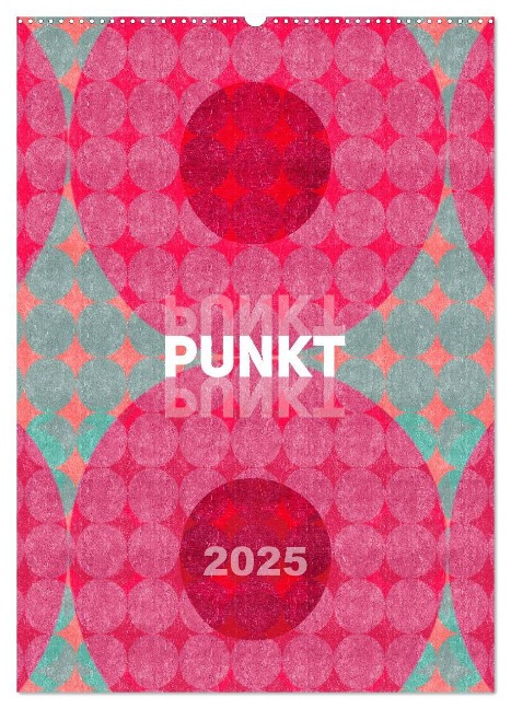 Punkt Punkt Punkt (Wandkalender 2025 DIN A2 hoch), CALVENDO Monatskalender - Susanne Sachers