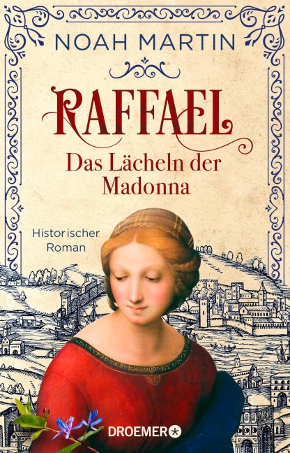 Raffael - Das Lächeln der Madonna - Noah Martin