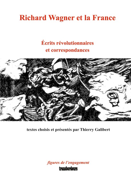 Richard Wagner et la France - Thierry Galibert