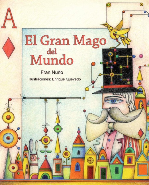 El Gran Mago del Mundo (the Great Magician of the World) - Fran Nuño