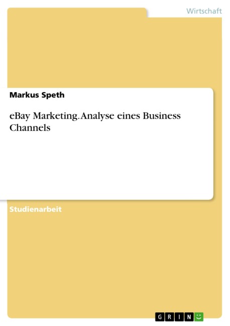 eBay Marketing - Analyse eines Business Channels - Markus Speth