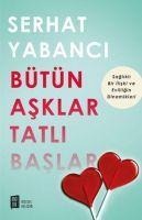 Bütün Asklar Tatli Baslar - Serhat Yabanci