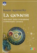 La Genesi alla luce dell'evoluzione embrionale umana - Kaspar Appenzeller
