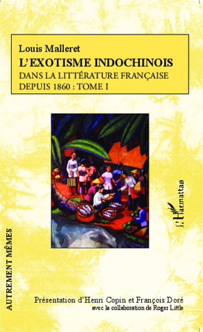 L'exostisme indochinois dans la littérature française - Malleret