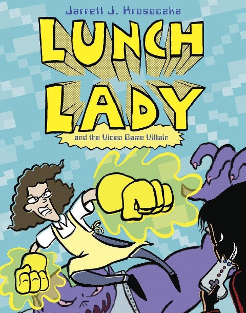 Lunch Lady and the Video Game Villain - Jarrett J. Krosoczka