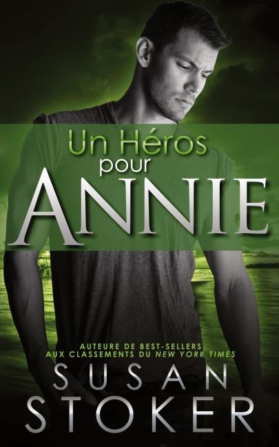 Un héros pour Annie - Susan Stoker