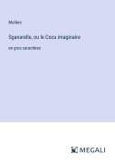 Cover-Bild zum Titel 'Sganarelle, ou le Cocu imaginaire' von 'Molière'