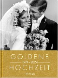 Goldene Hochzeit 1974 - 2024 - Neumann & Kamp Historische Projekte GbR