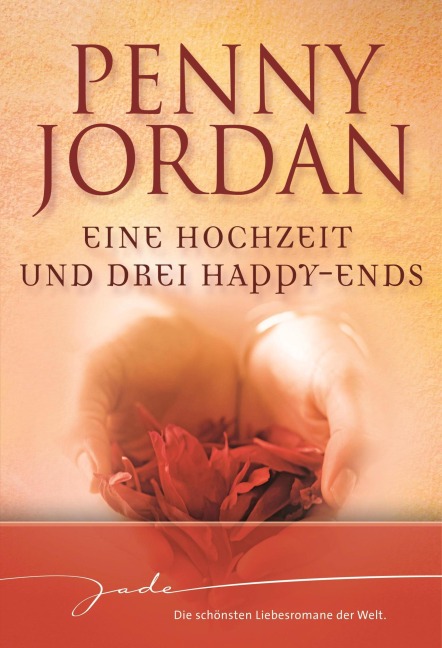 Eine Hochzeit und drei Happy-Ends - Penny Jordan
