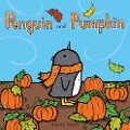 Penguin and Pumpkin - Salina Yoon