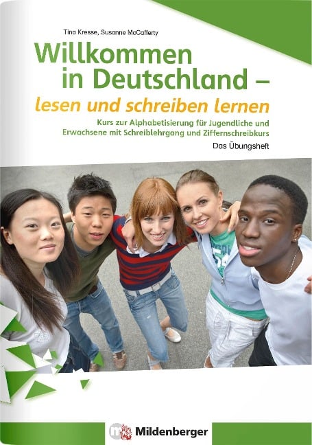Willkommen in Deutschland - lesen und schreiben lernen für Jugendliche, Alphabetisierungskurs - Tina Kresse, Susanne McCafferty