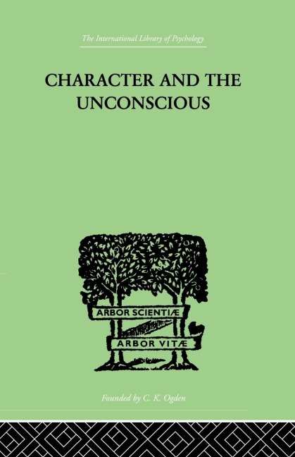Character and the Unconscious - J H van der Hoop