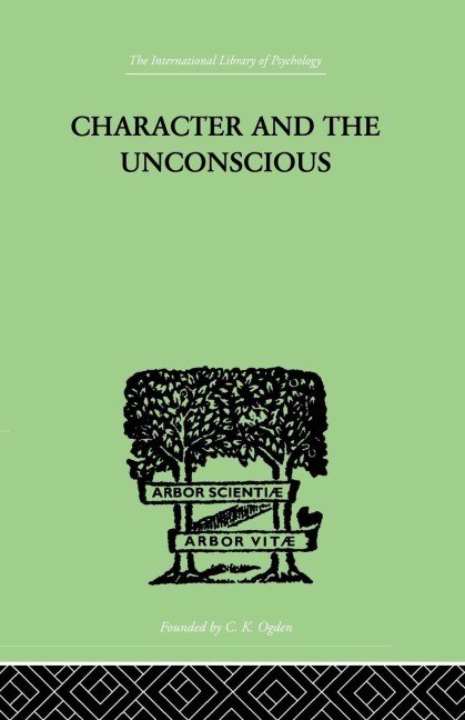 Character and the Unconscious - J H van der Hoop