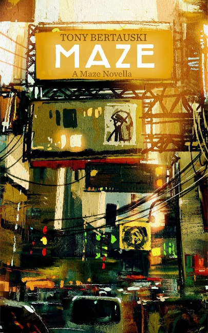 Maze (A Maze Short Story) - Tony Bertauski