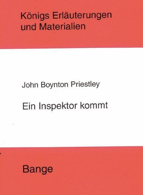 Ein Inspektor kommt (An Inspector Calls). Textanalyse und Interpretation. - John B Priestley