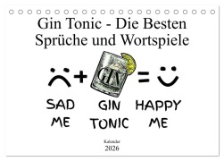 Cover-Bild zum Titel 'Gin & Tonic Die Besten Sprüche und Wortspiele (Tischkalender 2026 DIN A5 quer), CALVENDO Monatskalender' von 'Sell@Fotolia boom. manufaktur@Spreadshirt'