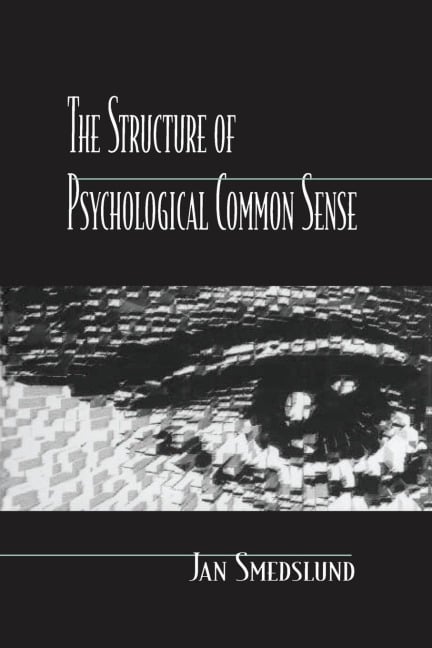 The Structure of Psychological Common Sense - Jan Smedslund