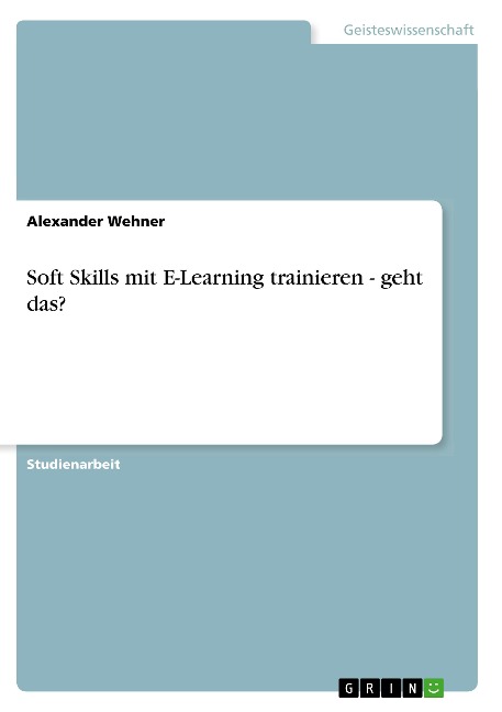 Soft Skills mit E-Learning trainieren - geht das? - Alexander Wehner