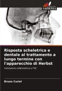 Cover-Bild zum Titel 'Risposta scheletrica e dentale al trattamento a lungo termine con l'apparecchio di Herbst' von 'Bruno Curiel'