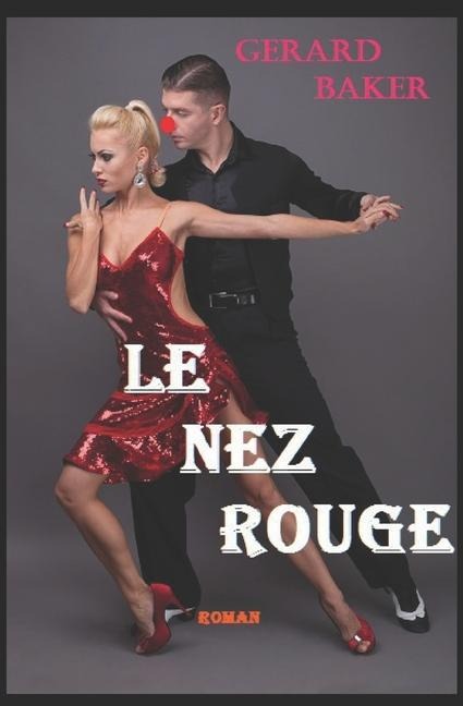 Le nez rouge - Gérard Baker