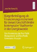 Cover-Bild zum Titel 'Bürgerbeteiligung als Finanzierungsinstrument für (neue) Geschäftsfelder kommunaler Stadtwerke in der Energiewende' von 'Jennifer Kowallik'