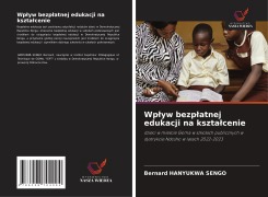 Cover-Bild zum Titel 'Wp¿yw bezp¿atnej edukacji na kszta¿cenie' von 'Bernard Hanyukwa Sengo'