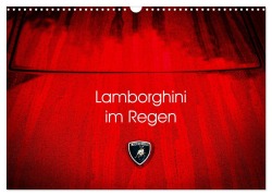 Cover-Bild zum Titel 'Lamborghini im Regen (Wandkalender 2026 DIN A3 quer), CALVENDO Monatskalender' von 'Petra Sagnak'