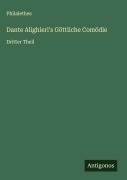 Dante Alighieri's Göttliche Comödie - Philalethes