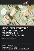 RICCHEZZA VEGETALE DEL DISTRETTO DI VIJAYAPUR IN KARNATAKA, INDIA - Arati Laddimath, Prashanth P. K. M., Ashwini Budihal Manjunath Nayak