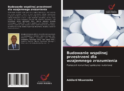 Budowanie wspólnej przestrzeni dla wzajemnego zrozumienia - Adélard Nkuanzaka