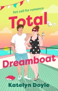 Cover-Bild zum Titel 'Total Dreamboat' von 'Katelyn Doyle'