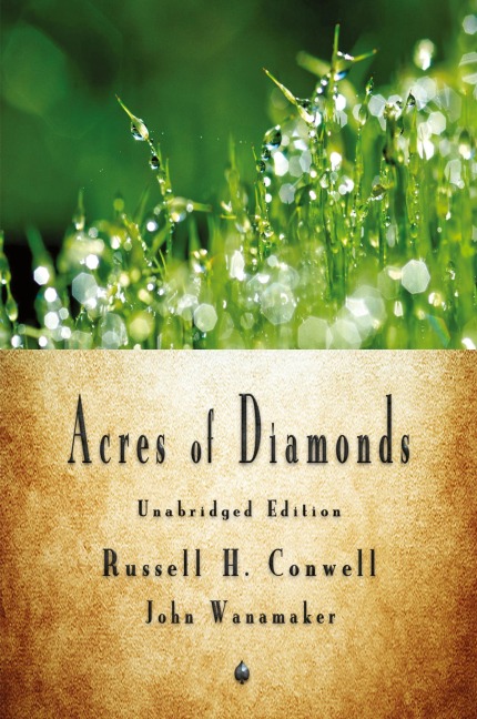 Acres of Diamonds - Russell H. Conwell