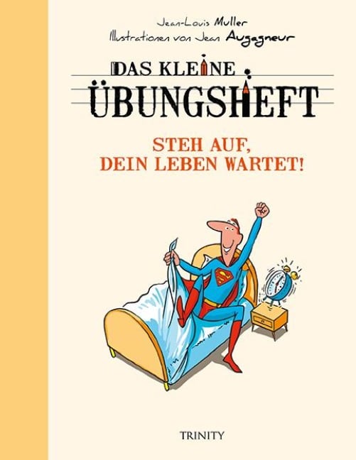 Das kleine Übungsheft - Steh auf, dein Leben wartet! - Jean-Louis Muller