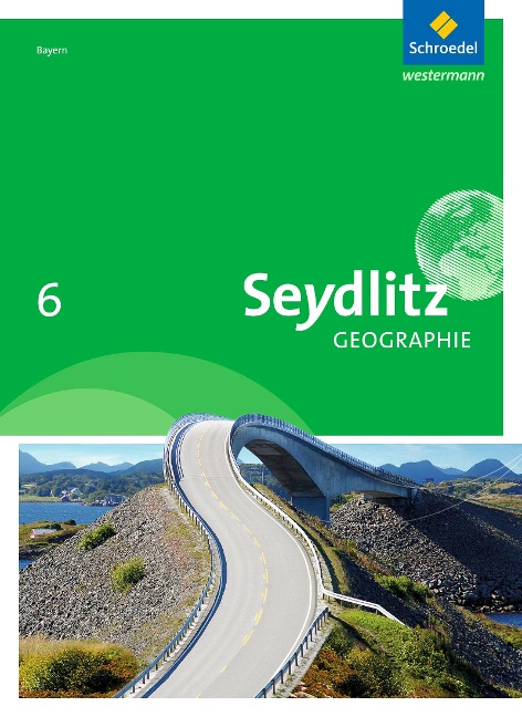 Seydlitz Geographie 6. Schulbuch. Realschule. Bayern - 