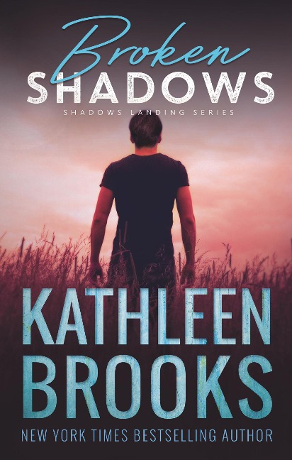 Broken Shadows (Shadows Landing, #5) - Kathleen Brooks