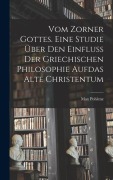 Cover-Bild zum Titel 'Vom Zorner Gottes. Eine Studie über den Einfluß der griechischen Philosophie aufdas alte Christentum' von 'Pohlenz Max'