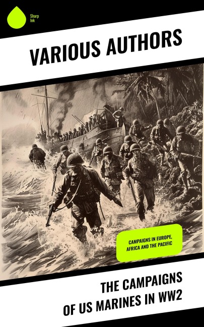 The Campaigns of US Marines in WW2 - Bernard C. Nalty, James A. Donovan, Robert J. Cressman, J. Michael Miller, Charles R. Smith