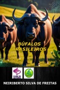 Búfalos Brasileiros - Neiriberto Silva de Freitas