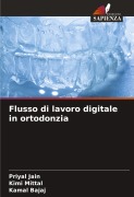 Cover-Bild zum Titel 'Flusso di lavoro digitale in ortodonzia' von 'Priyal Jain, Kimi Mittal, Kamal Bajaj'
