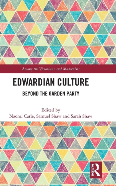 Edwardian Culture - Samuel Shaw, Naomi Carle, Sarah Shaw