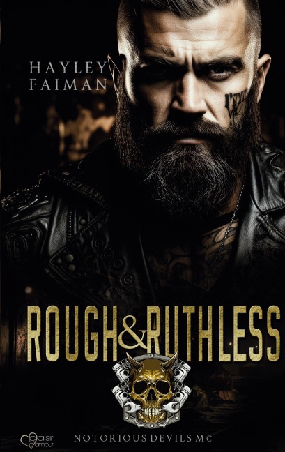 Notorious Devils MC Teil 4: Rough & Ruthless - Hayley Faiman
